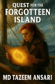 Quest For The Forgotten Island (Legends of the Lost Seas, #1) (eBook, ePUB)
