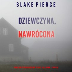 Cover Dziewczyna, nawrócona (Thriller psychologiczny o FBI z Ellą Dark – Tom 20) (MP3-Download)