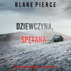 Cover Dziewczyna, spętana (Thriller psychologiczny o FBI z Ellą Dark – Tom 19) (MP3-Download)