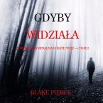 Gdyby widziała (Powieść kryminalna o Kate Wise — Tom 2) (MP3-Download)