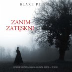 Zanim zatęskni (Powieść kryminalna o Mackenzie White — Tom 10) (MP3-Download)