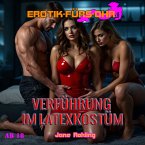 Verführung im Latexkostüm - Erotik für's Ohr (MP3-Download)