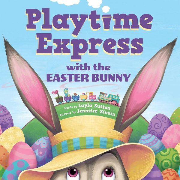 Playtime Express with the Easter Bunny (eBook, ePUB) Playtime Express with the Easter Bunny (eBook, ePUB)
