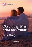 Forbidden Kiss with the Prince (eBook, ePUB) Forbidden Kiss with the Prince (eBook, ePUB)