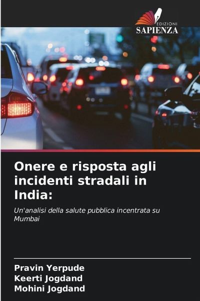 Onere e risposta agli incidenti stradali in India: Onere e risposta agli incidenti stradali in India: