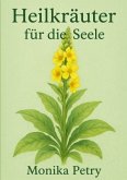 Heilkräuter für die Seele Heilkräuter für die Seele