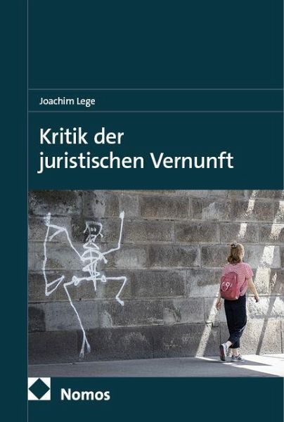Kritik der juristischen Vernunft Kritik der juristischen Vernunft