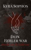 Dein Fehler war Dein Fehler war