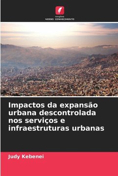Cover Impactos da expansão urbana descontrolada nos serviços e infraestruturas urbanas