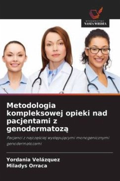 Cover Metodologia kompleksowej opieki nad pacjentami z genodermatoz¿