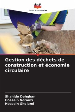 Gestion des déchets de construction et économie circulaire - Dehghan, Shahide;Norouzi, Hossein;Gholami, Hossein Gestion des déchets de construction et économie circulaire - Dehghan, Shahide;Norouzi, Hossein;Gholami, Hossein