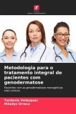 Metodologia para o tratamento integral de pacientes com genodermatose