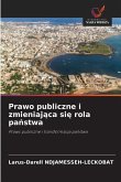 Prawo publiczne i zmieniaj¿ca si¿ rola pa¿stwa Prawo publiczne i zmieniaj¿ca si¿ rola pa¿stwa