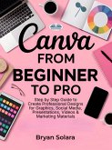 Canva From Beginner To Pro (eBook, ePUB)