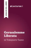 Gerusalemme Liberata - Torquato Tasso (analisi del libro) (eBook, ePUB)