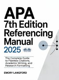 APA 7th Edition Referencing Manual 2025 (eBook, ePUB) APA 7th Edition Referencing Manual 2025 (eBook, ePUB)