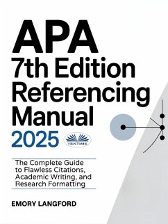 APA 7th Edition Referencing Manual 2025 (eBook, ePUB) - Langford, Emory