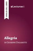 Allegria - Giuseppe Ungaretti (analisi del libro) (eBook, ePUB) Allegria - Giuseppe Ungaretti (analisi del libro) (eBook, ePUB)