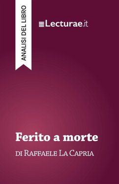 Cover Ferito a morte - Raffaele La Capria (analisi del libro) (eBook, ePUB)