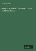 Songs of a Semite. The Dance to Death and Other Poems