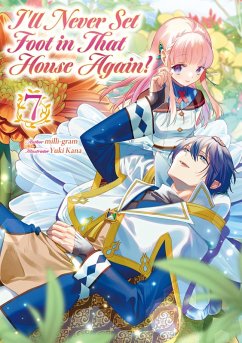 Cover I'll Never Set Foot in That House Again! Volume 7 (eBook, ePUB)