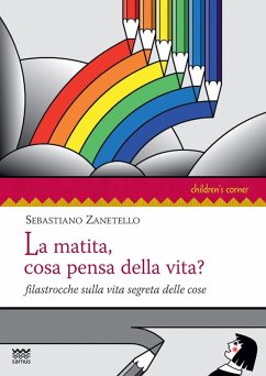 Cover La matita, cosa pensa della vita? Filastrocche sulla vita segreta delle cose