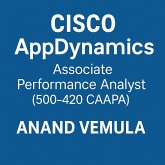 Cisco AppDynamics Associate Performance Analyst (500-420 CAAPA) - Study Guide (eBook, ePUB)