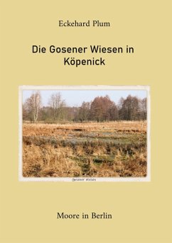 Die Gosener Wiesen in Köpenick - Plum, Eckehard