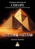 Il mistero del nome di 'Cheope'. Tra documenti egizi, greci e la grande Piramide