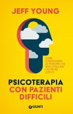 Psicoterapia con pazienti difficili. Come coinvolgere le persone che non vogliono lavorare con te Psicoterapia con pazienti difficili. Come coinvolgere le persone che non vogliono lavorare con te