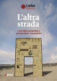 L' altra strada. I corridoi umanitari, universitari, lavorativi L' altra strada. I corridoi umanitari, universitari, lavorativi