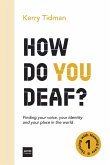 How Do You Deaf?