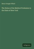 The Status of the Medical Profession in the State of New York The Status of the Medical Profession in the State of New York