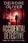 The Accidental Detective (eBook, ePUB)