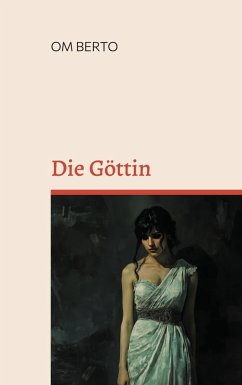 Die Göttin (eBook, ePUB) - Berto, Om