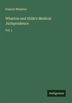 Wharton and Stille's Medical Jurisprudence - Wharton, Francis