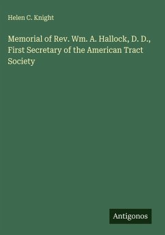 Cover Memorial of Rev. Wm. A. Hallock, D. D., First Secretary of the American Tract Society