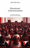 Educational Authoritarianism Educational Authoritarianism