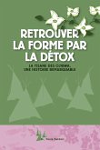 Retrouver la forme par la détox