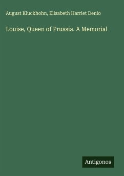 Cover Louise, Queen of Prussia. A Memorial