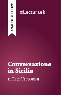 Cover Conversazione in Sicilia - Elio Vittorini (analisi del libro) (eBook, ePUB)