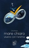Mare chiaro, vivere con l'anima Mare chiaro, vivere con l'anima
