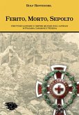 Ferito, morto, sepolto. Strutture sanitarie e cimiteri militari sugli altipiani di Folgaria, Lavarone e Vezzena Ferito, morto, sepolto. Strutture sanitarie e cimiteri militari sugli altipiani di Folgaria, Lavarone e Vezzena