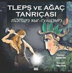 Tleps ve Agac Tanricasi Tleps ve Agac Tanricasi
