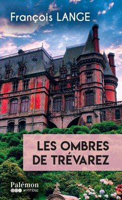 Les ombres de Trévarez (eBook, ePUB) Cover Les ombres de Trévarez (eBook, ePUB)