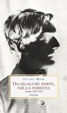 Da qualche parte, nella foresta. Lettere 1897-1939 Da qualche parte, nella foresta. Lettere 1897-1939