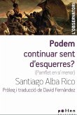 Podem continuar sent d'esquerres? Podem continuar sent d'esquerres?