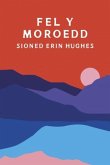 Fel y Moroedd Fel y Moroedd