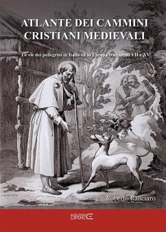 Cover Atlante dei cammini cristiani medievali. Le vie dei pellegrini in Italia ed in Europa tra i secoli VII e XV