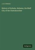 History of Eufaula, Alabama, the Bluff City of the Chattahoochee History of Eufaula, Alabama, the Bluff City of the Chattahoochee